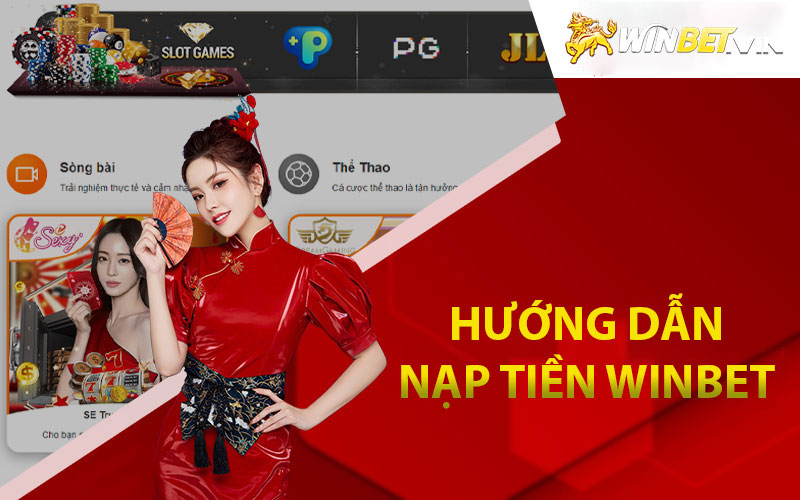 Hướng dẫn nạp tiền Winbet